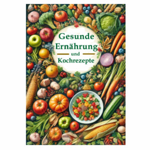 Gesunde Ernährung und Kochrezepte