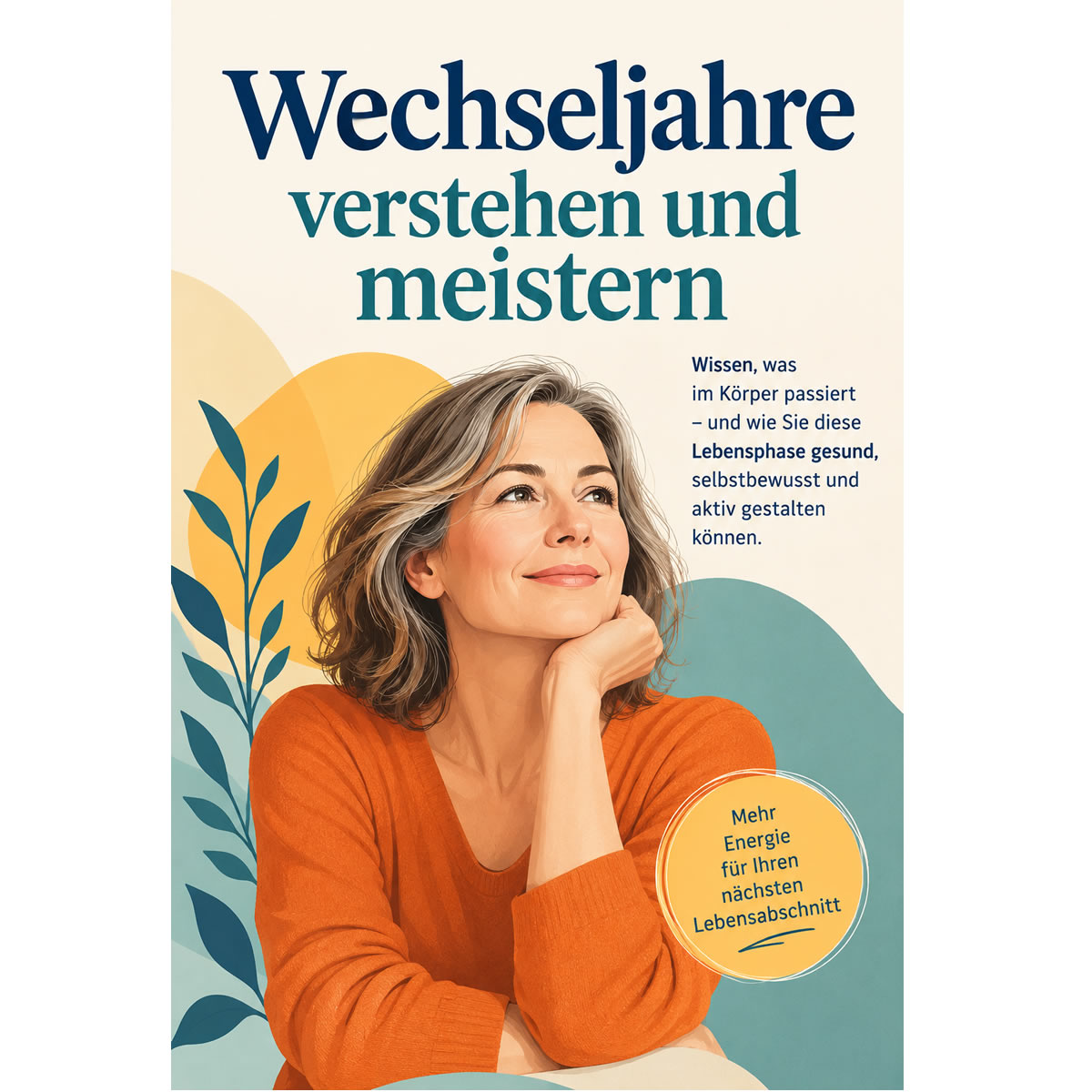 Wechseljahre verstehen und meistern